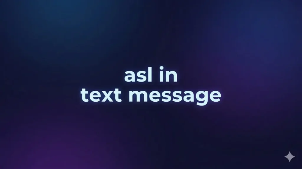 ASL in Text Message: What It Really Means in Modern Chats
