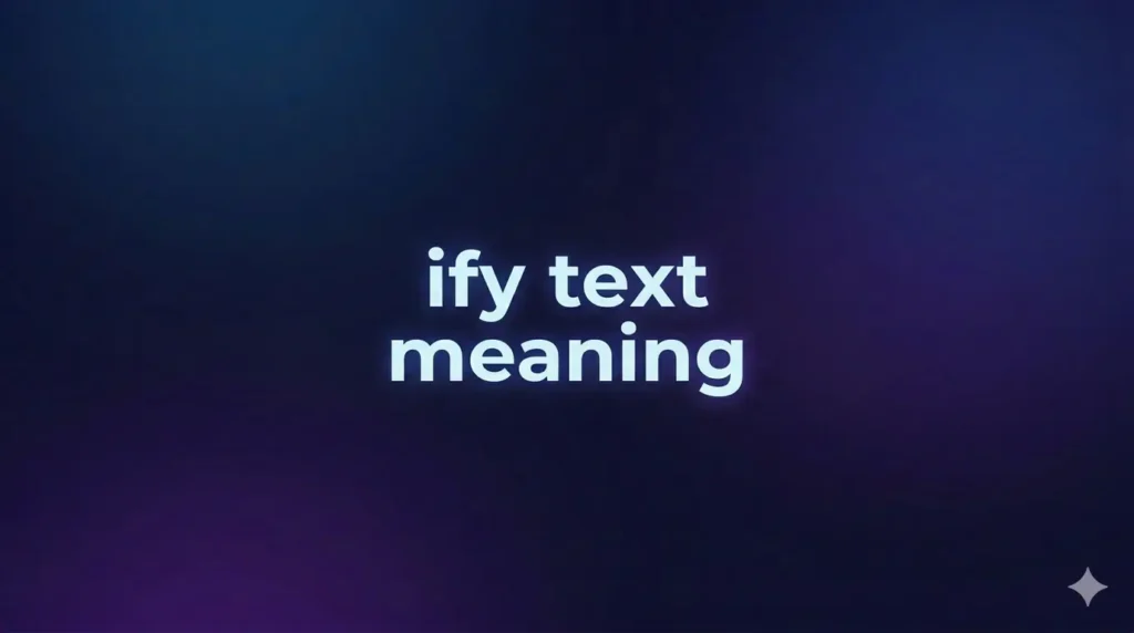 Ify Text Meaning: What It Really Means in Messages, Social Media, and Online Culture