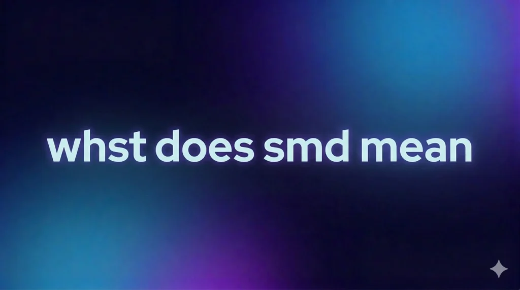 What Does SMD Mean? The Real Meaning Behind This Popular Text Slang