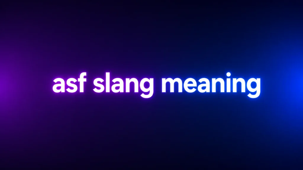 ASF Slang Meaning: What It Really Means in Text, Social Media, and Everyday Conversations
