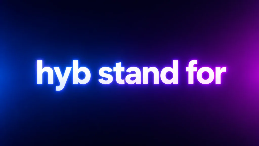 What Does HYB Stand For? Meaning, Uses, and How People Use It Online