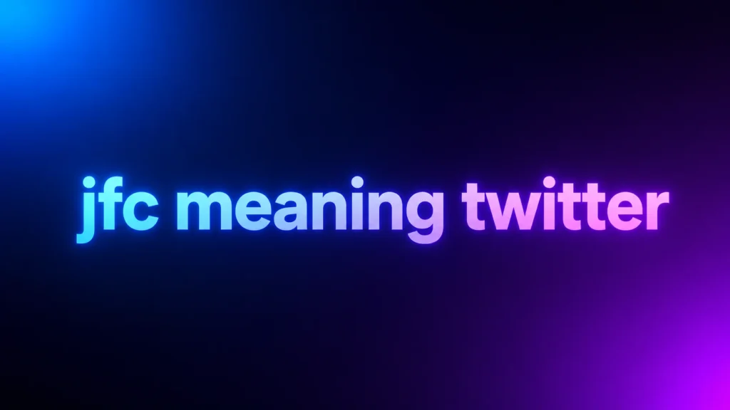JFC Meaning on Twitter: What It Really Means and Why People Use It
