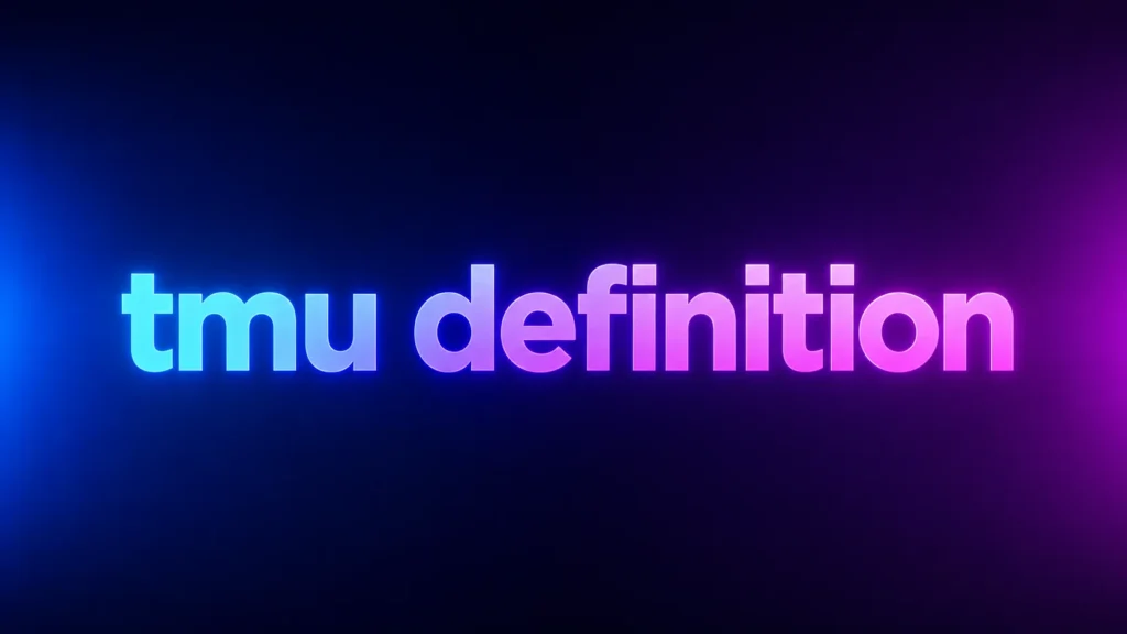 TMU Definition Explained: What Does “TMU” Mean in Texting, Social Media, and Online Conversations?