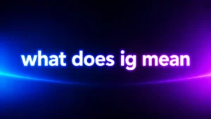 What Does “IG” Mean? The Real Meaning, Usage, and Context Behind This Popular Texting Slang