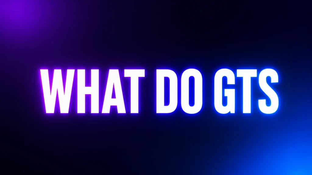 What Do GTS Mean? Understanding This Popular Texting Slang