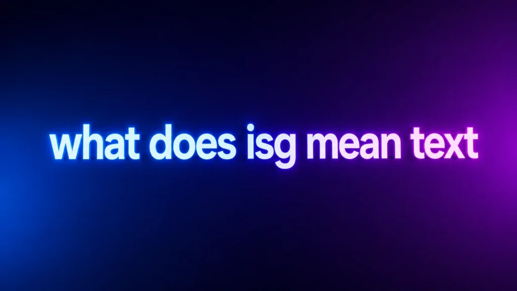 What Does ISG Mean in Text? Understanding the Slang, Meaning, and Real-Life Usage