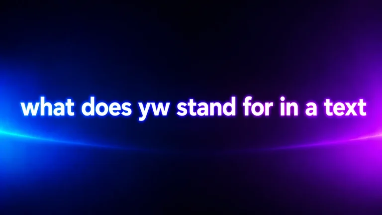 What Does YW Stand for in a Text? The Meaning, Tone, and Best Ways to Use It