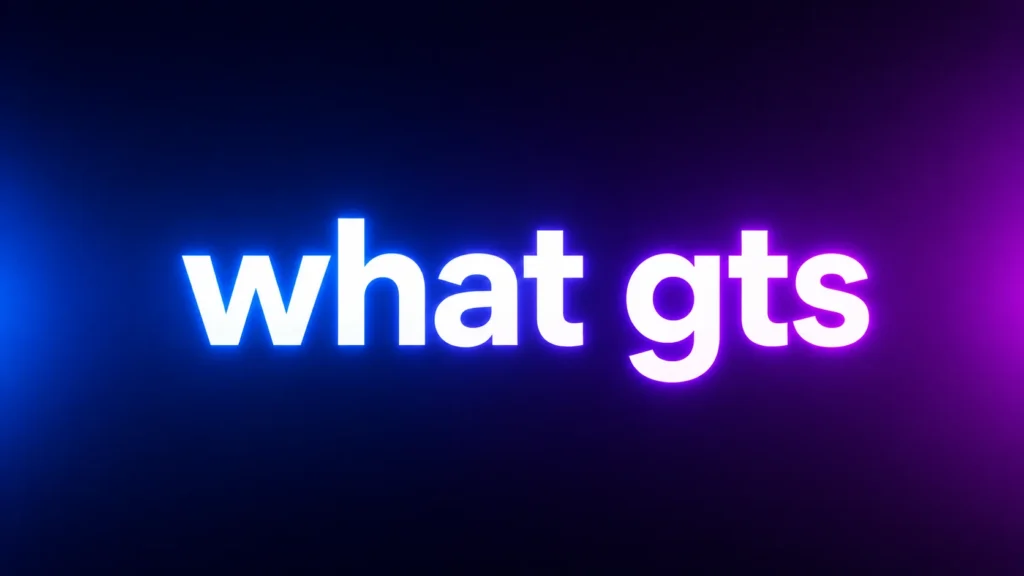 What Does GTS Mean? Understanding This Popular Texting Slang