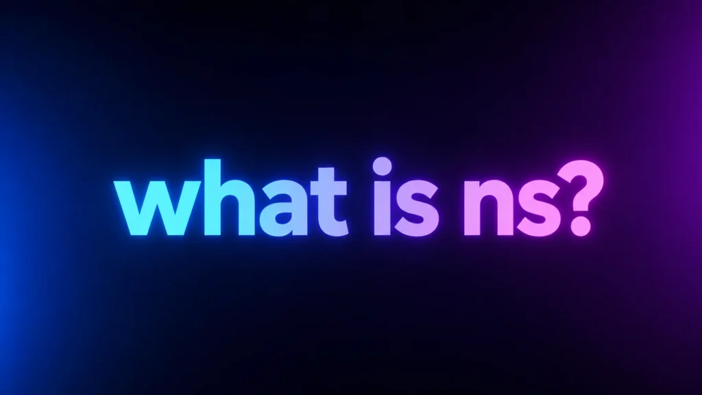 What Is NS? Understanding the Meaning of NS in Text, Social Media, and Online Conversations