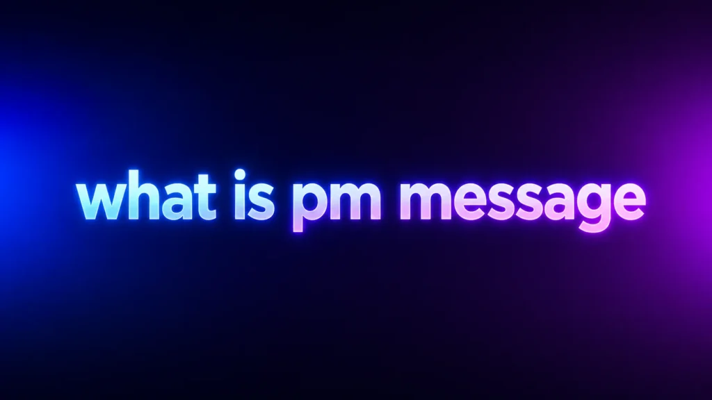 What Is the PM Message? Meaning, Uses, and How People Use It Online