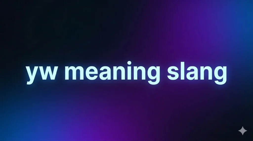 YW Meaning Slang: What It Means in Text and Why People Use It