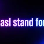 What Does ASL Stand For? The Meaning Changes More Than You Think