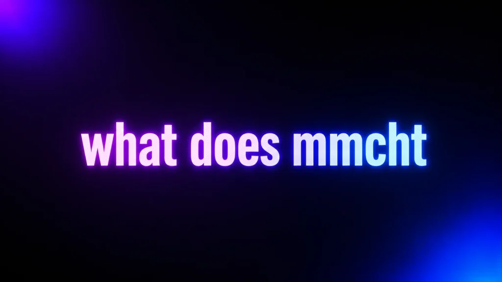 What Does MMCHT Mean? The Real Meaning Behind This Expressive Text Slang