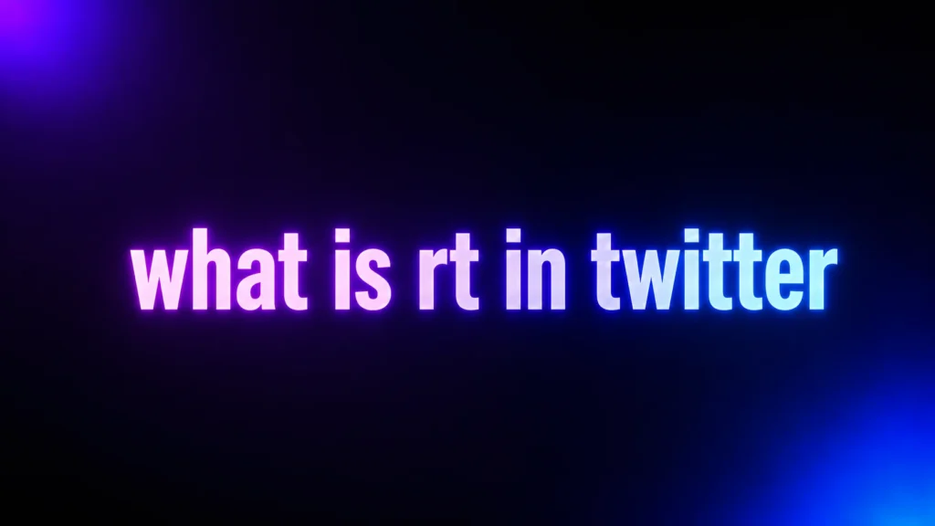 What Is RT in Twitter? Meaning, Uses, Examples, and the Emotion Behind a Retweet