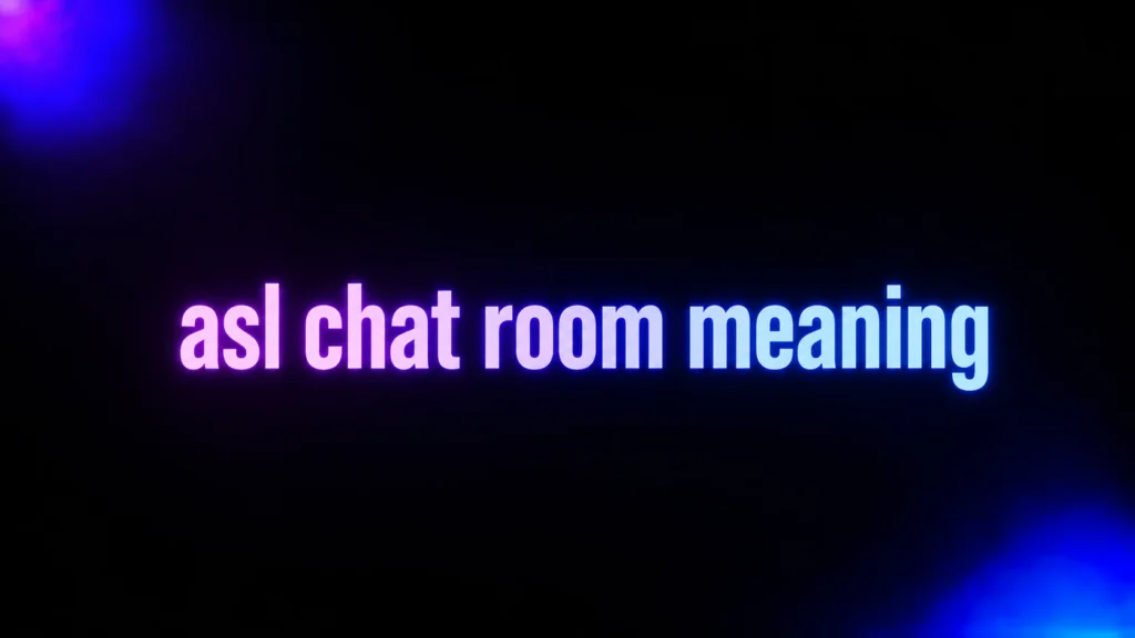 ASL Chat Room Meaning: What It Really Asks and Why Context Matters