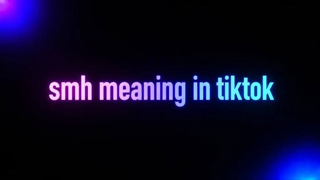 SMH Meaning in TikTok: What It Really Means in Comments, Captions, and DMs