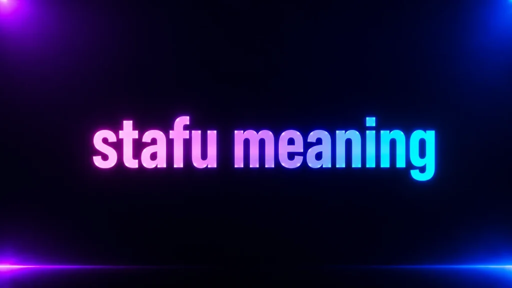 STAFU Meaning: What Does STAFU Mean in Text and Social Media?