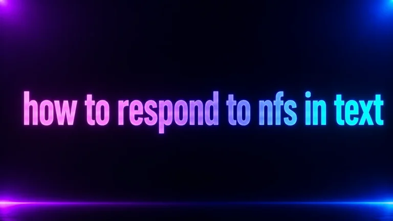 How to Respond to NFS in Text: Meanings, Replies, and What to Say Without Making It Awkward